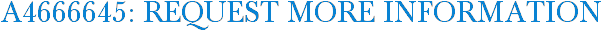 A4666645: Request More Information