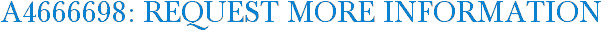 A4666698: Request More Information