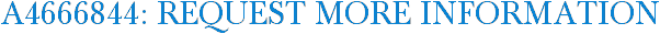 A4666844: Request More Information