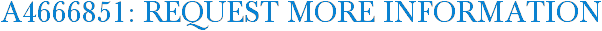 A4666851: Request More Information