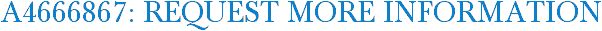 A4666867: Request More Information