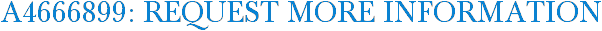 A4666899: Request More Information
