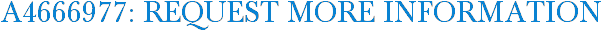 A4666977: Request More Information