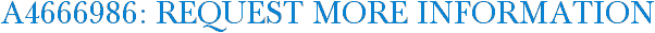 A4666986: Request More Information