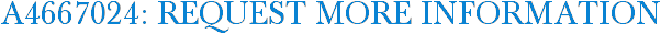 A4667024: Request More Information