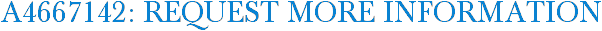 A4667142: Request More Information