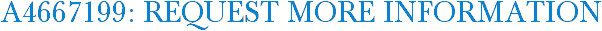 A4667199: Request More Information