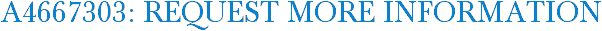 A4667303: Request More Information