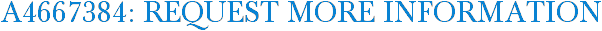 A4667384: Request More Information