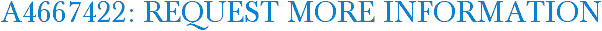 A4667422: Request More Information