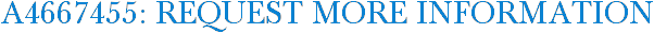 A4667455: Request More Information