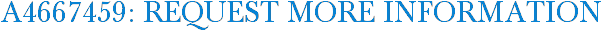 A4667459: Request More Information