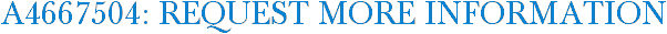 A4667504: Request More Information