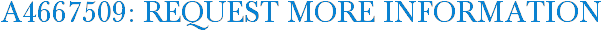 A4667509: Request More Information