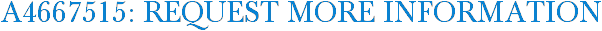 A4667515: Request More Information