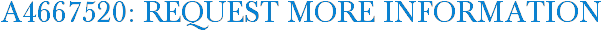 A4667520: Request More Information