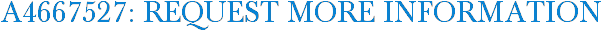 A4667527: Request More Information