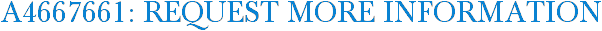 A4667661: Request More Information