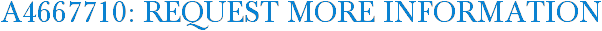 A4667710: Request More Information