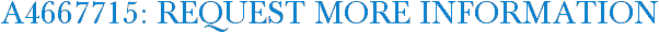 A4667715: Request More Information