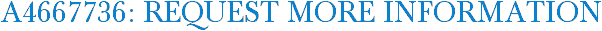 A4667736: Request More Information