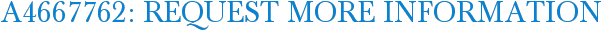 A4667762: Request More Information