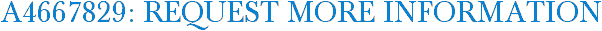 A4667829: Request More Information