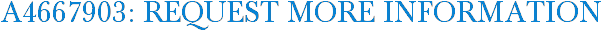 A4667903: Request More Information