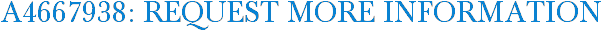 A4667938: Request More Information