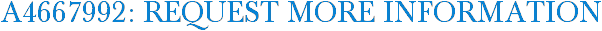 A4667992: Request More Information