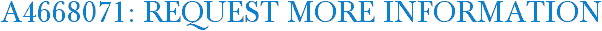 A4668071: Request More Information