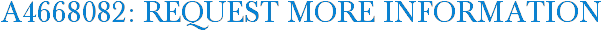 A4668082: Request More Information