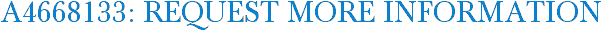 A4668133: Request More Information