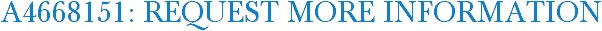A4668151: Request More Information
