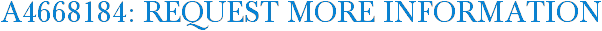 A4668184: Request More Information