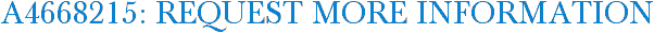 A4668215: Request More Information