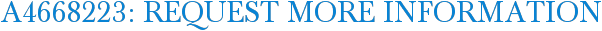 A4668223: Request More Information
