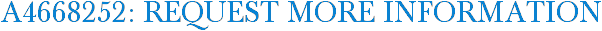 A4668252: Request More Information