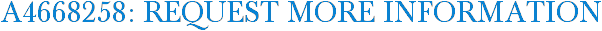 A4668258: Request More Information