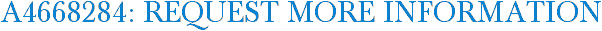 A4668284: Request More Information