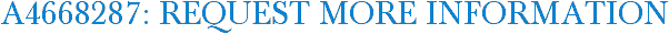 A4668287: Request More Information