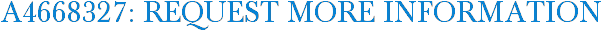 A4668327: Request More Information