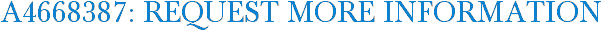 A4668387: Request More Information