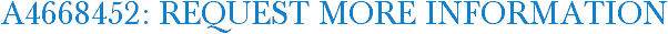 A4668452: Request More Information