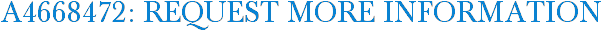 A4668472: Request More Information