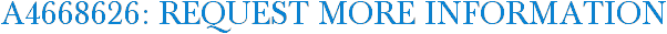 A4668626: Request More Information