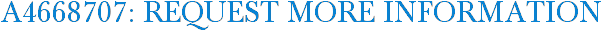 A4668707: Request More Information