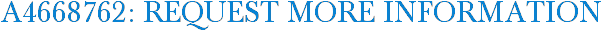 A4668762: Request More Information