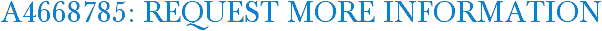 A4668785: Request More Information