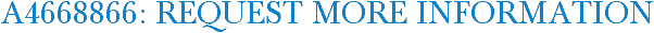 A4668866: Request More Information